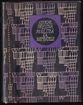 Modlitba za nepřítele : výbor z básní - Otokar Březina (1966, Mladá fronta) - ID: 642112