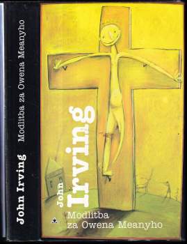John Irving: Modlitba za Owena Meanyho