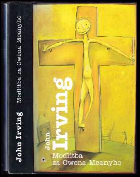 John Irving: Modlitba za Owena Meanyho