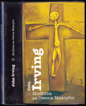 John Irving: Modlitba za Owena Meanyho