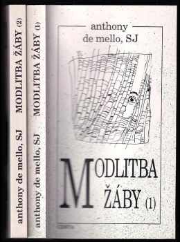 Anthony De Mello: Modlitba žáby 1 + 2