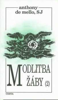 Anthony De Mello: Modlitba žáby