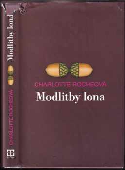 Modlitby lona - Charlotte Roche (2012, Tatran) - ID: 556452