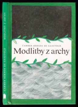 Carmen Bernos de Gasztold: Modlitby z archy