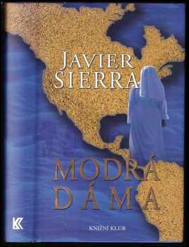Javier Sierra: Modrá dáma