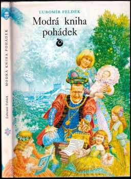Modrá kniha pohádek - Zdeněk Karel Slabý, Jana Štroblová, Ľubomír Feldek, Albín Brunovský (1991, Columbus) - ID: 357844