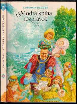 Modrá kniha rozprávok - Ľubomír Feldek (1980, Mladé letá) - ID: 715982