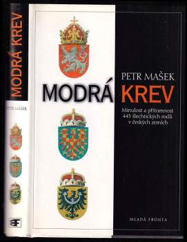 Modrá krev : minulost a přítomnost 445 šlechtických rodů v českých zemích