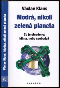 Václav Klaus: Modrá, nikoli zelená planeta