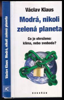 Václav Klaus: Modrá, nikoli zelená planeta