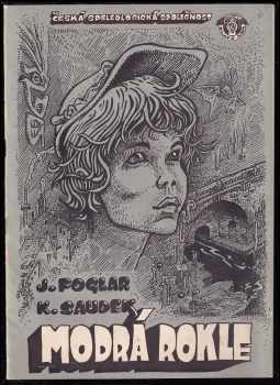 Modrá rokle - ILUSTRACE KÁJA SAUDEK - SBĚRATELSKÝ KUS - Jaroslav Foglar (1984, Česká speleologická společnost) - ID: 369593