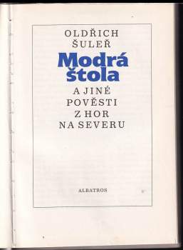 Oldřich Šuleř: Modrá štola a jiné pověsti z hor na severu