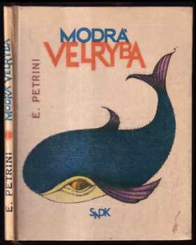 Modrá velryba - Enzo Petrini (1963, Státní nakladatelství dětské knihy) - ID: 781825