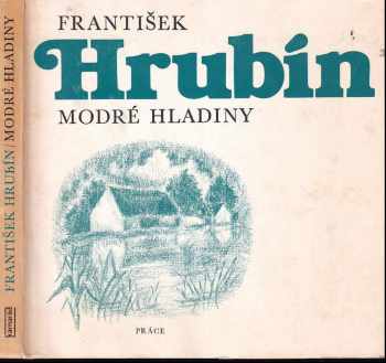 František Hrubín: Modré hladiny : (výbor z díla)