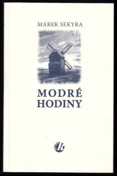 Marek Sekyra: Modré hodiny + PODPIS AUTORA