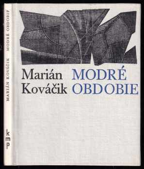 Marian Kováčik: Modré obdobie