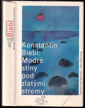 Konstantin Biebl: Modré stíny pod zlatými stromy