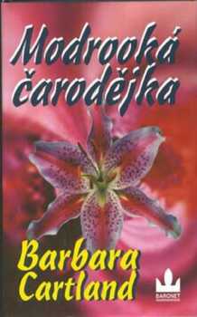 Barbara Cartland: Modrooká čarodějka