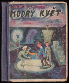 Adolf Wenig: Modrý květ