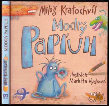 Miloš Kratochvíl: Modrý Papľuh