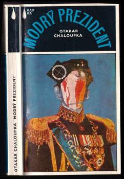 Otakar Chaloupka: Modrý prezident