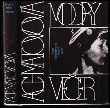 Anna Andrejevna Achmatova: Modrý večer