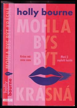 Holly Bourne: Mohla bys být krásná