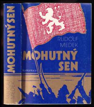 Rudolf Medek: Mohutný sen