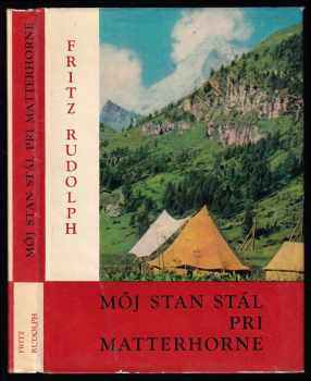 Môj stan stál pri Matterhorne