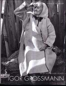 Peter Krištúfek: Igor Grossmann - moja dedina