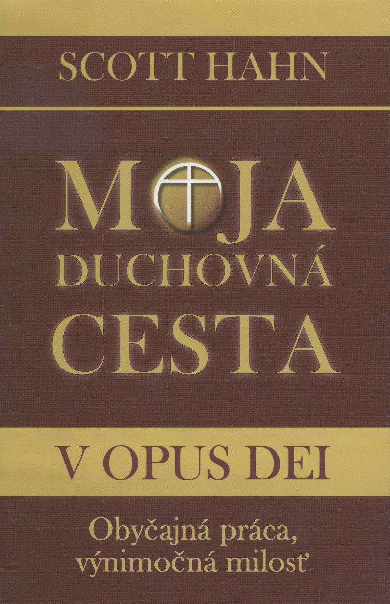 Moja duchovná cesta v Opus Dei