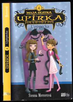 Moja sestra upírka 4. - Upírpecka : 4 - Hustoupírský - Sienna Mercer (2016, CooBoo) - ID: 416290