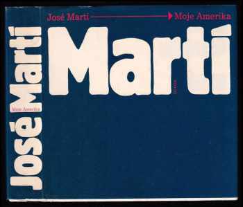 José Martí: Moje Amerika