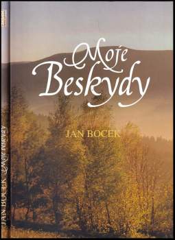 Jan Bocek: Moje Beskydy