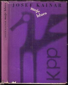 Josef Kainar: Moje blues