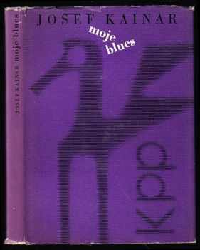 Moje blues - Josef Kainar (1966, Československý spisovatel) - ID: 154868
