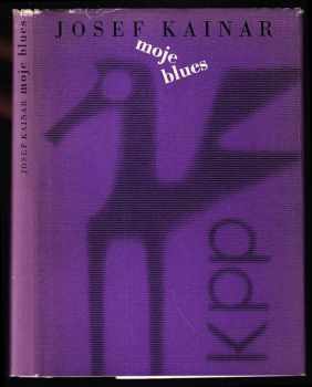 Josef Kainar: Moje blues