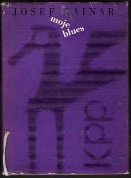 Josef Kainar: Moje blues