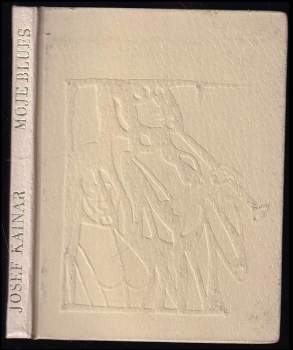 Josef Kainar: Moje blues