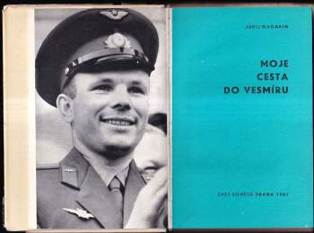 Jurij Aleksejevič Gagarin: Moje cesta do vesmíru