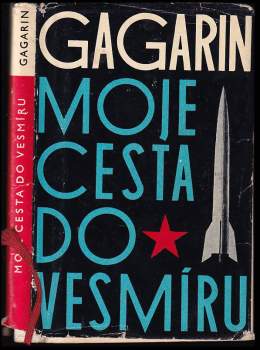 Jurij Aleksejevič Gagarin: Moje cesta do vesmíru