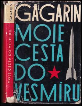 Jurij Aleksejevič Gagarin: Moje cesta do vesmíru