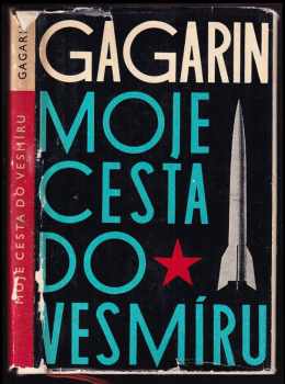 Jurij Aleksejevič Gagarin: Moje cesta do vesmíru