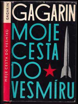 Moje cesta do vesmíru - Jurij Aleksejevič Gagarin, Jurij Gagarin, Juraj gagarin (1961, Svět sovětů) - ID: 209903