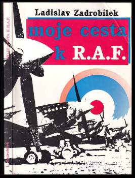 Ladislav Zadrobílek: Moje cesta k R.A.F