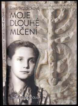 Erika Bezdíčková: Moje dlouhé mlčení