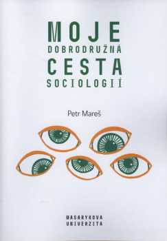 Moje dobrodružná cesta sociologií