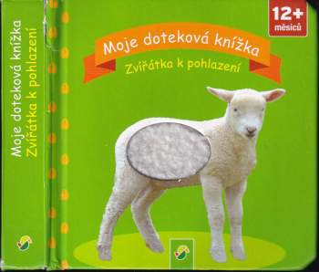 Moje doteková knížka - Zvířátka k pohlazení