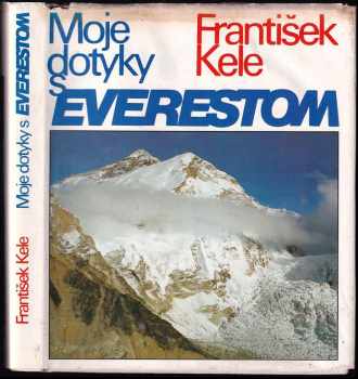 Moje dotyky s Everestom - František Kele (1990, Smena) - ID: 691761