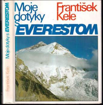 Moje dotyky s Everestom - František Kele (1990, Smena) - ID: 807613